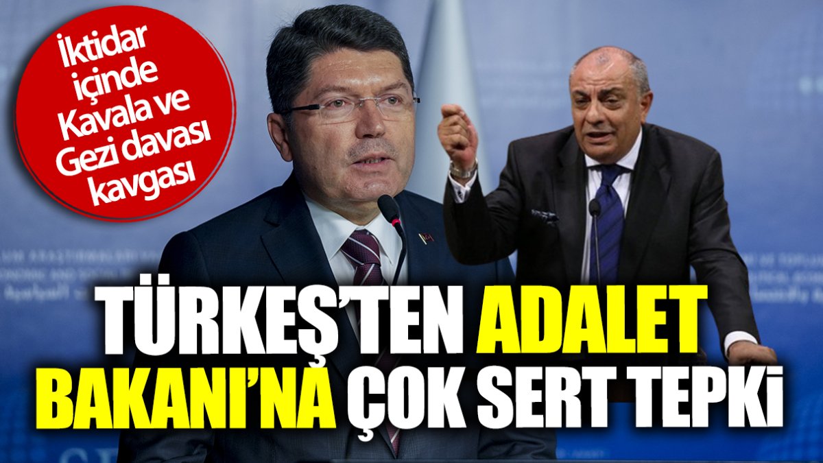 Tuğrul Türkeş’ten Adalet Bakanı Yılmaz Tunç’a çok sert tepki