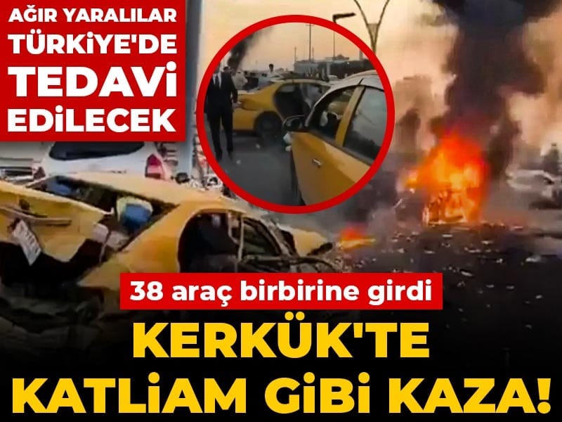 Kerkük’te Feci Trafik Kazası: 38 Araç Çarpıştı, Yaralılar Türkiye’de Tedavi Edilecek